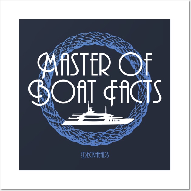 Master of Boat Facts Wall Art by Deckheads
